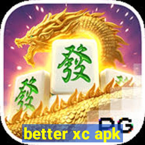 better xc apk